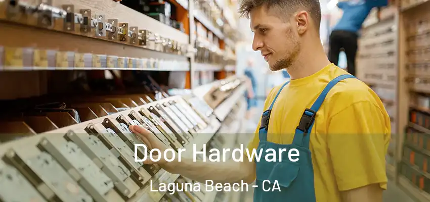  Door Hardware Laguna Beach - CA